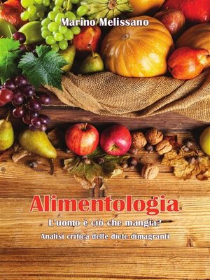 cover image of Alimentologia &#8211; L'uomo è ciò che mangia?
